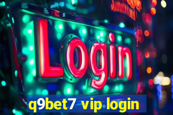 q9bet7 vip login